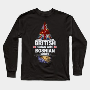 British Grown With Bosnian Roots - Gift for Bosnian Herzegovinian With Roots From Bosnia And Herzegovina Long Sleeve T-Shirt